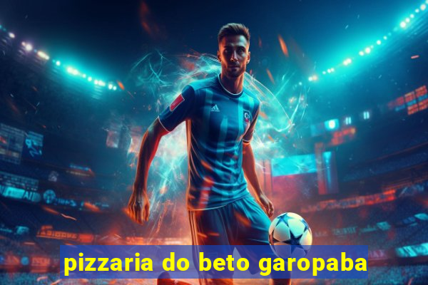 pizzaria do beto garopaba